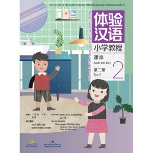 Trải nghiệm tiếng Trung dành cho học sinh tiểu học – Sách bài học – Tập 2