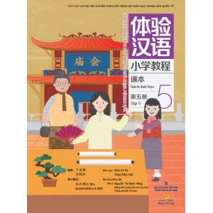Trải nghiệm tiếng Trung dành cho học sinh tiểu học – Sách bài học – Tập 5