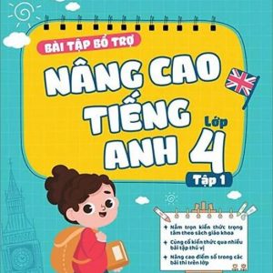 Sách Bài Tập Bổ Trợ Nâng Cao Tiếng Anh Lớp 4 tập 1
