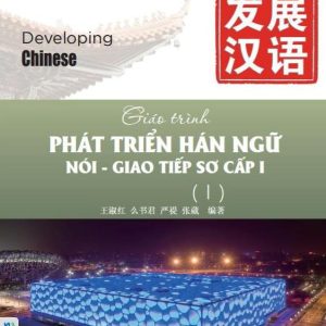 Giáo trình Phát triển Hán ngữ Nói – Giao tiếp Sơ cấp 1