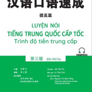 Luyện Nói tiếng Trung Quốc cấp tốc – Trình độ tiền Trung cấp