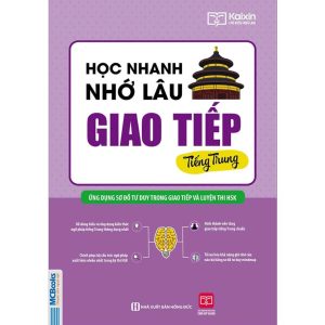 Học Nhanh Nhớ Lâu Giao Tiếp Tiếng Trung
