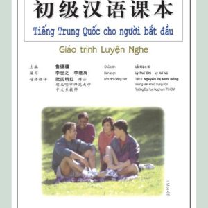 Tiếng Trung Quốc cho người bắt đầu: Giáo trình luyện Nghe