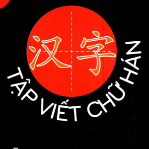 Sách Tập viết chữ Hán PDF - Nhật Phạm