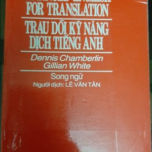 Sách Advanced English for Translation PDF - Dennis Chamberlin, Gillian White, Lê Văn Tân