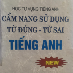 Sách Cẩm nang sử dụng từ đúng – từ sai tiếng Anh PDF - Xuân Bá