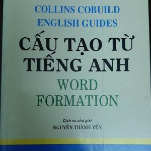 Sách Cấu tạo từ tiếng Anh | Word Formation | Collins Cobuild English guides PDF - Nguyễn Thành Yến
