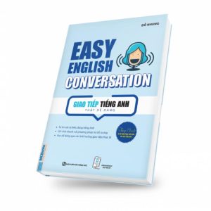 Sách Easy English Conversation – Giao tiếp tiếng Anh thật dễ dàng