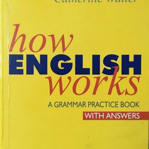 Sách How English Works | a grammar practice book with answers PDF - Michael Swan, Catherine Walter