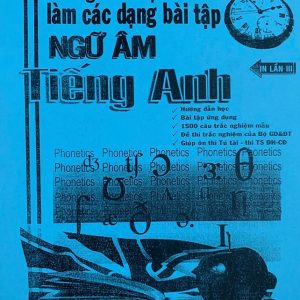 Sách Hướng dẫn học và làm những dạng bài tập ngữ âm tiếng Anh PDF - Nguyễn Bảo Trang