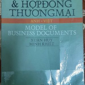 Sách Mẫu văn bản và hợp đồng thương nghiệp Anh – Việt PDF - Xuân Huy, Minh Khiết