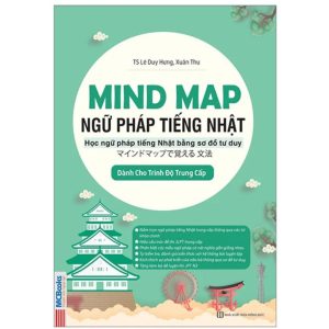 Sách Mindmap Ngữ pháp tiếng Nhật – Học ngữ pháp tiếng Nhật bằng sơ đồ tư duy - Dành Cho Trình Độ Trung Cấp