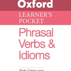 Sách Oxford Learner’s Pocket Phrasal Verbs And Idioms