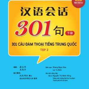 301 câu đàm thoại tiếng Trung Quốc – Tập 2 (Bản thứ tư)