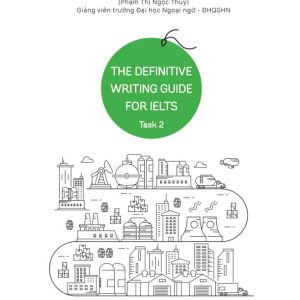 Sách The Definitive Writing Guide For IELTS – Task 2