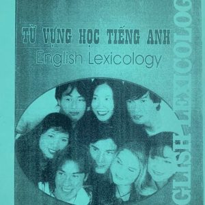 Sách Từ vựng học tiếng Anh (English Lexicology) PDF - Nguyễn Mạnh Hùng
