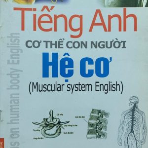 Sách Tiếng Anh chuyên ngành Giáo dục, Khoa học, Thân thể con người PDF - Thiên Ân Trương Hùng