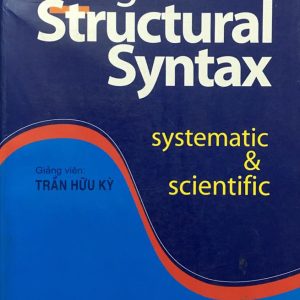 Sách English Structural Syntax: Systematic and Scientific PDF - Trần Hữu Kỳ