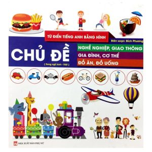Sách Từ điển Anh bằng hình chủ đề nghề nghiệp, giao thông, gia đình, cơ thể, đồ ăn, đồ uống