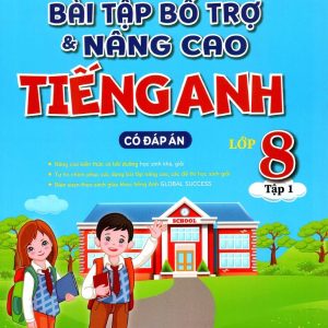 Sách Bài Tập Bổ Trợ Và Nâng Cao Tiếng Anh Lớp 8 Tập 1 - Global Success 8