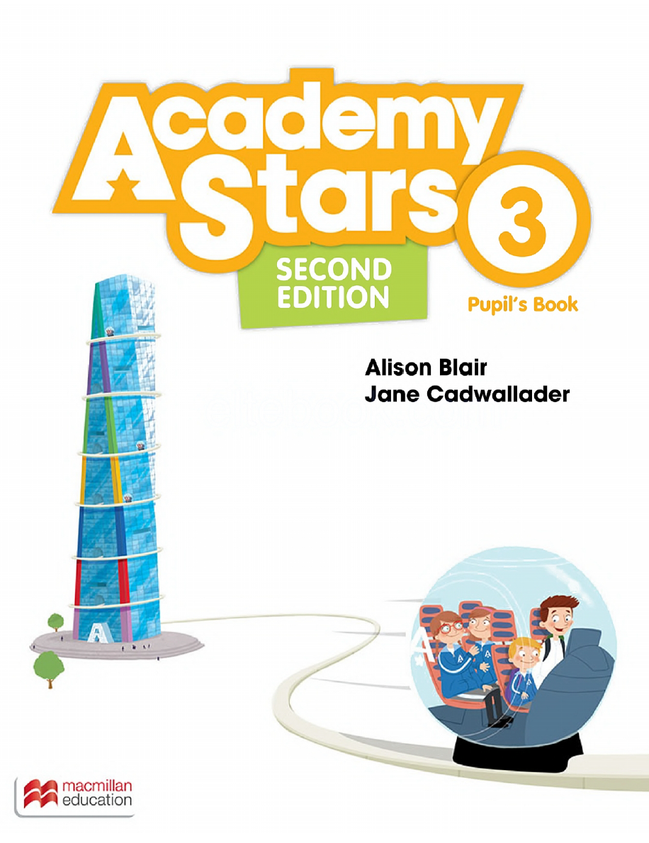 Sách Academy Stars 3 Second Edition Pupils Book - Alison Blair, Jane Cadwallader