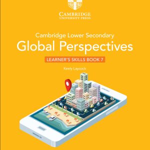 Sách Cambridge Lower Secondary Global Perspectives Learner’s Skills Book 7 Second Edition