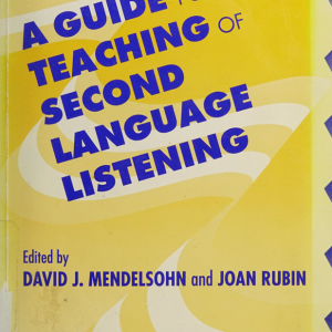 Sách A Guide for the Teaching of Second Language Listening PDF - David J. Mendelsohn, Joan Rubin