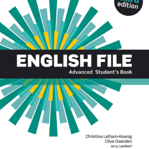 Sách English File Advanced Students Book 3rd Edition PDF – Christina Latham-Koenig, Clive Oxenden