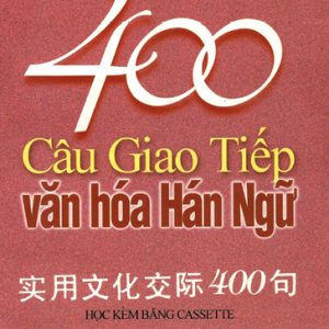 Sách 400 câu giao tiếp văn hóa Hán Ngữ - Bản PDF