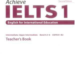 Sách Achieve Ielts 1 - English For International Education Teacher’s Book, Second Edition