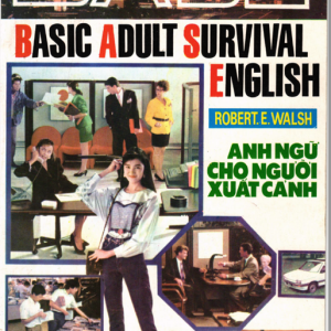 Sách Anh ngữ cho người xuất cảnh - Basic Adult Survival English