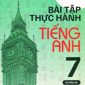 Sách Bài tập thực hành tiếng Anh 7 Global Success có đáp án