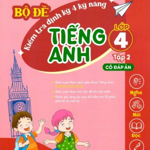 Sách Bộ Đề Kiểm Tra Định Kỳ 4 Kỹ Năng Tiếng Anh Lớp 4 Tập 2 - Global Success 4, Đại Lợi, Hằng Nguyễn