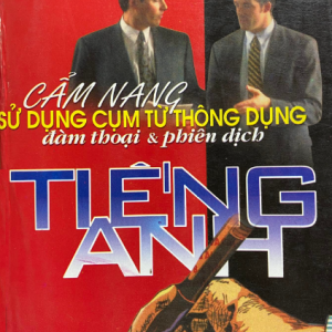 Sách Cẩm nang sử dụng cụm từ thông dụng đàm thoại và thông dịch tiếng Anh PDF - Nguyễn Hữu Dự