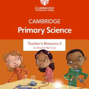 Sách Cambridge Primary Science 2 Teacher’s Resource 2 - Jon Board, Alan Cross
