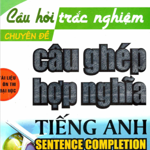 Sách Câu hỏi trắc nghiệm câu ghép hợp nghĩa tiếng Anh