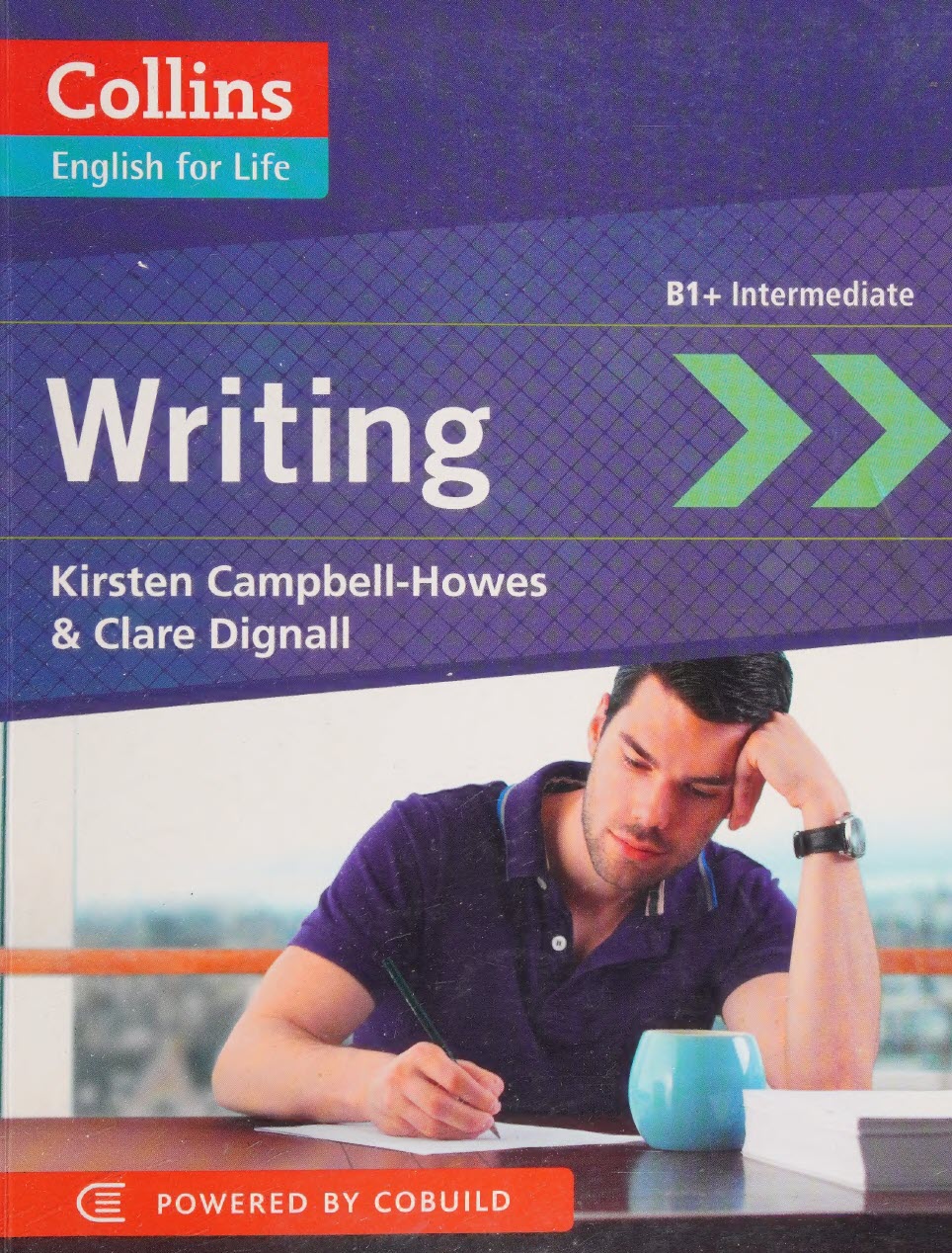 Sách Collins English For Life Writing B1+ Intermediate - Kirsten Campbell-Howes, Clare Dignall, Writing B1+