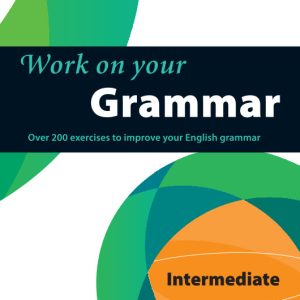 Sách Collins Work On Your Rrammar B1 Intermediate