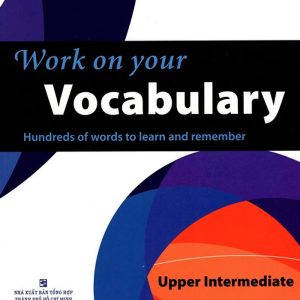 Sách Collins Work On Your Vocabulary Upper Intermediate B2