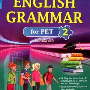 Sách English Grammar For PET 2 - Có Đáp Án, Ngữ Pháp Tiếng Anh Cho Kỳ Thi PET Tập 2