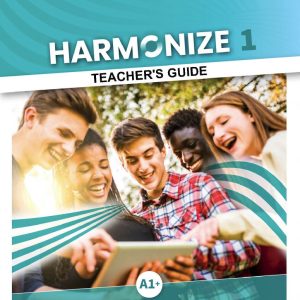 Sách Harmonize 1 Teacher’s Guide - Harmonize A1+