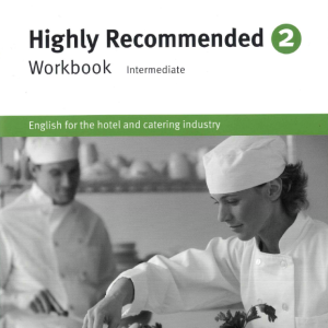 Sách Highly Recommended 2 Workbook - Intermediate, 2010, English for the hotel and catering industry, Trish Stott, Alison Pohl