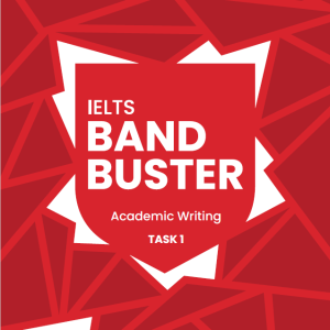 Sách IELTS Band Buster Academic Writing Task 1 For Band 6+, Greg Archer, Weloveielts
