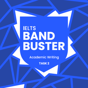 Sách IELTS Band Buster Academic Writing Task 2 For Band 6+, Greg Archer, Weloveielts