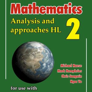 Sách Mathematics Analysis And Approaches HL 2 Haese Mathematics - For Use With IB Diploma Programme