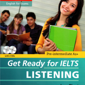 Sách Get Ready For IELTS LISTENING Pre-Inter A2+, Jane Short