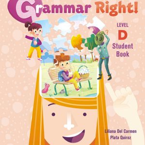 Sách Grammar Right Level D Student Book - Liliana Del Carmen, Plata Quiroz