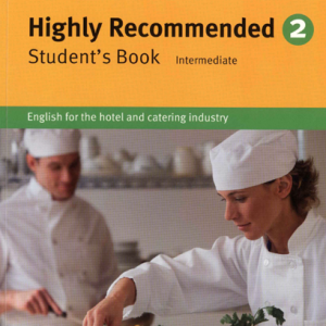 Sách Highly Recommended 2 Student Book, Intermediate, 2010, English For The Hotel And Catering Industry