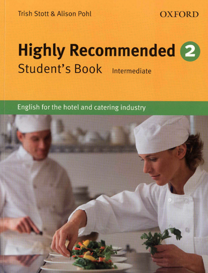 Sách Highly Recommended 2 Student Book, Intermediate, 2010, English For The Hotel And Catering Industry