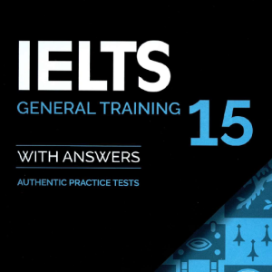 Sách Ielts 15 General Training With Answers - Authentic Practice Tests + Resource Bank
